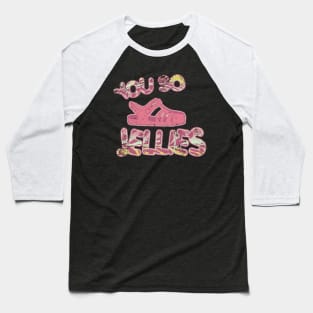 You So Jellies Baseball T-Shirt